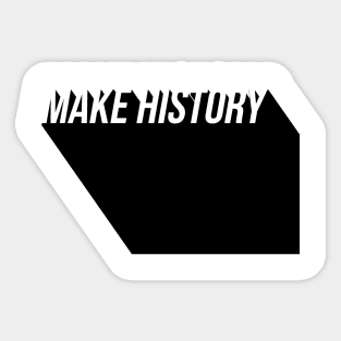 make history Sticker